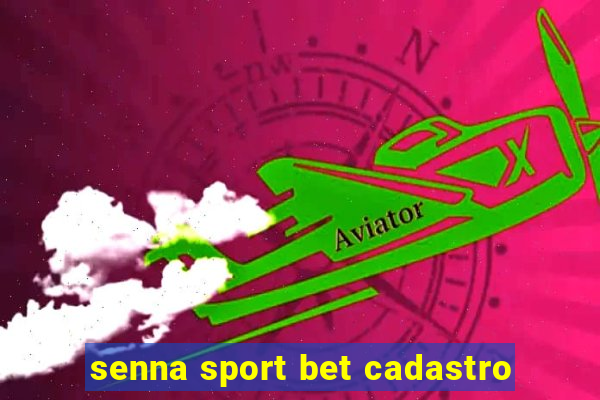 senna sport bet cadastro